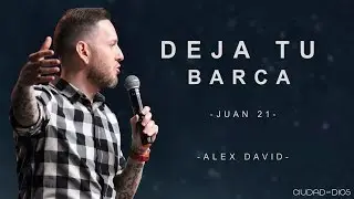 Alex David | Deja Tu Barca