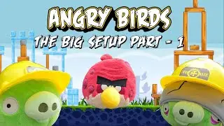 Angry Birds Plush - The Big Setup Part 1