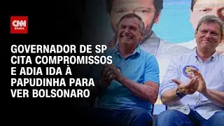Tarcísio de Freitas adia visita a Bolsonaro na Papudinha por motivos de agenda | CNN PRIME TIME