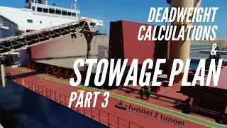 Deadweight Calculation and Stowage Plan | Bulk Carriers | Part 3 | Simple explanation