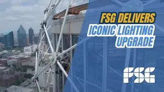 Rappelling Reunion Tower &ndash; FSG&rsquo;s Extreme LED Lighting Project