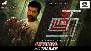Thadam - Official Trailer | Arun Vijay, Tanya Hope, Yogi Babu | Magizh Thirumeni | Arun Raj