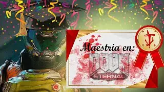 Me saqué la Maestría?| DOOM Eternal parte 4