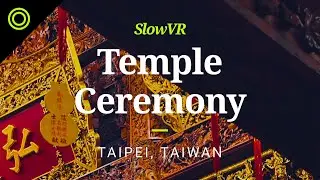 Chanting at Songshan Fengtian Temple - Taipei, Taiwan [Slow VR 360° Video & Sound]