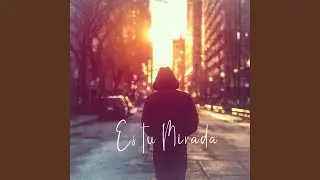 Es Tu Mirada