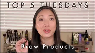 TOP 5 TUESDAYS - Brow Products