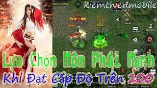 Lựa Chọn Những Môn Phái Cực Mạnh Khi Ở Cấp Độ 100 Tại Game Kiếm Thiên Mobile