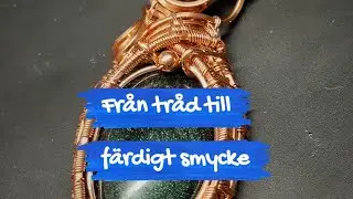 #63 Smyckestillverkning med koppartråd, från början till slut.