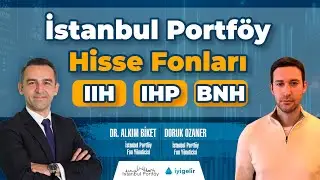 İstanbul Portföy Hisse Fonları  #IIH #IHP ve #BNH