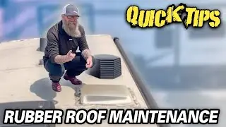 RV RUBBER ROOF MAINTENANCE | Quick Tips with Randy Murray