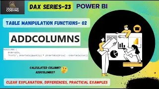 ADDCOLUMNS in DAX | Calculated Column VS ADDCOLUMNS| Power Bi|DAX Series|  @TheAnalyticalCoding