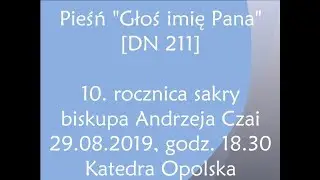 Głoś imię Pana 2019 [DN 211]