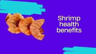 The Surprising Health Benefits of Eating Shrimp: Why You Should Include It in Your Diet