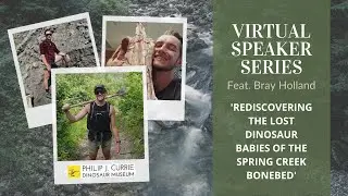 Bray Holland - REDISCOVERING THE LOST DINOSAUR BABIES OF THE SPRING CREEK BONEBED