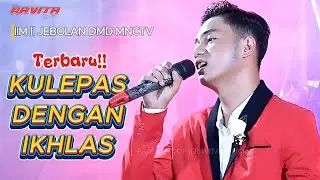 MEMUKAU‼️ KU LEPAS DENGAN IKHLAS - Cover Voc.  Iim DMD MNCTV - New Ravita Entertainmnent