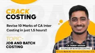 Contract, Job & Batch Costing Revision (CA, CS, CMA)| Crack Costing: Costing Marathon | English
