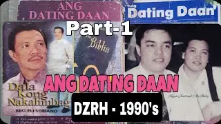 Part-1  ANG DATING DAAN ~RADIO PROGRAM / Hosted by Bro. Eli Soriano  Year 1999's