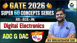 43/60 | ADC & DAC | Digital Electronics | GATE 2026 | G Centrick | Brijkishore Sir