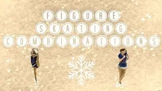 Figure Skating Combinations  +Tips and Tricks