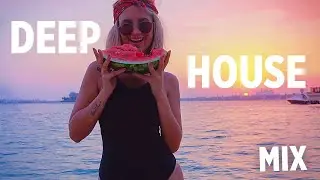 🍉 ONLY HITS  | DEEP HOUSE MIX | THE BEST MUSICA 2021