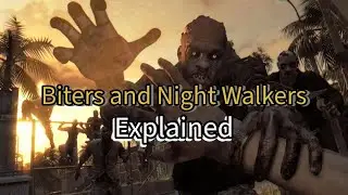 Biters and Night Walkers of Dying Light
