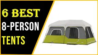 ✅Best 8-Person Tents 2024 | Top 6 8-Person Tents Review & Buying Guide