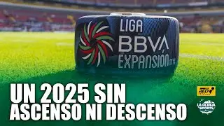 Un 2025 sin el regreso del ASCENSO y DESCENSO | EN VIVO