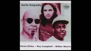 Ehran Elisha &bull; Roy Campbell &bull; Wilber Morris &ndash; Suite Empathy (Live At The Knitting Factory, NY 1995)