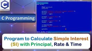 5.Simple interest calculation program in c language  | c programing language