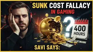Sunk Cost Fallacy Is Ruining How We Play Games | Savi Says
