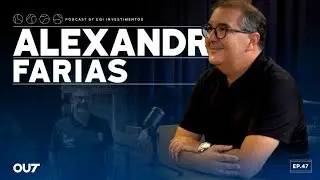Alexandre Farias | Out Podcast 47