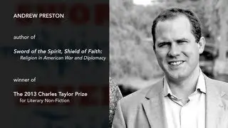Andrew Preston - 2013 Charles Taylor Prize Winner