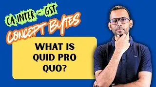 Taxability of Donations in GST | What is Quid Pro Quo | CA Inter GST