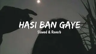 Hasi Ban Gaye [slow+reward] sad song hindi😍 #slow #rewards #bollywoodsongs #bollywood