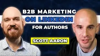 Celeb Ghostwriter and Writing Coach Joshua Lisec & Scott Aaron on LinkedIn B2B Marketing for Authors