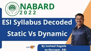 NABARD Grade A 2022 | ESI Syllabus Decoded | Statis Vs Dynamic | By Susheel Ragade
