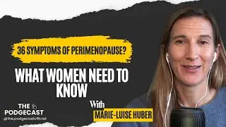 What Perimenopause REALLY Feels Like (36 Signs + Expert Advice) | The Podgecast