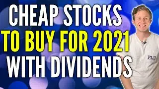 3 Cheap Stocks To Buy For 2021 With Solid Dividends