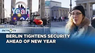 Berlin Tightens Security Ahead of New Year Celebrations
