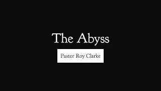 The Abyss - Camden Seventh-Day Adventist Church LIVE
