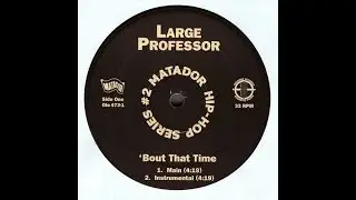 Large Professor - Bout That Time [Instrumental]