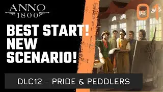 ANNO 1800 - NEW SCENARIO - PRIDE AND PEDDLERS - EP 1/9 - FRESH START!