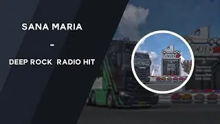 Sana Maria  -  Deep Rock Radio Hit