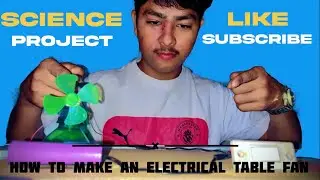 How to make an Electric Table Fan-Very Easy l School project l Science project 