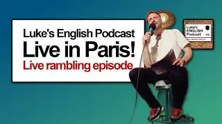 894. LEP Live in Paris! ✨ Live Podcast Recording (Summer 2024)