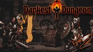 Darkest Dungeon | Embark Into the Darkness! | Part #2