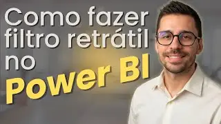 Ganhe ESPA&Ccedil;O no seu Dashboard: Filtro Retr&aacute;til no Power BI