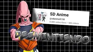 Desmintiendo a @sdanime9158