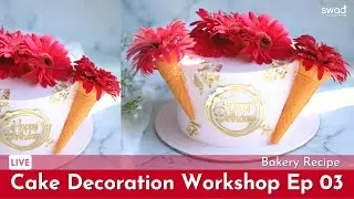 Cake Decoration Workshop Ep-03 | Homemade Cake Design | Flower Cake Designs | Flower Theme Cake
