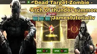 Dead Target Zombie - Arch of thunder summon 🎬🎬🎬|Jamestutorialtv 